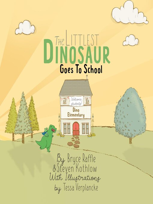 Title details for The Littlest Dinosaur Goes to School by Bryce Raffle - Wait list
